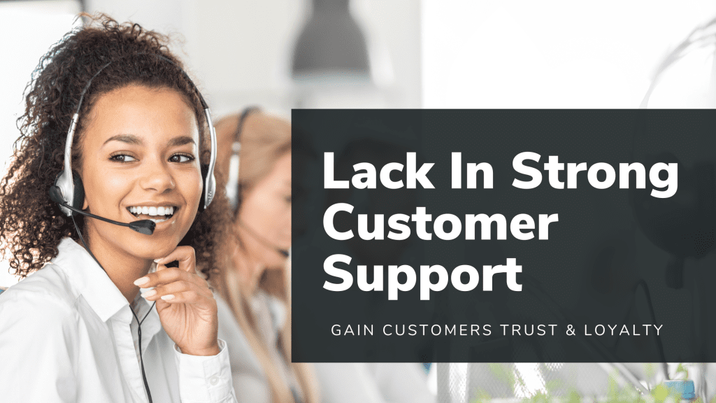 lack in customer support